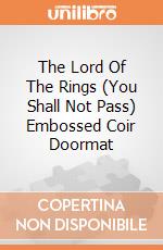 The Lord Of The Rings (You Shall Not Pass) Embossed Coir Doormat giochi