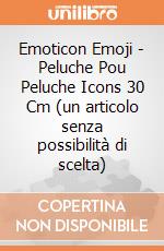 Emoticon Emoji - Peluche Pou Peluche Icons 30 Cm (un articolo senza possibilità di scelta) gioco di Pts