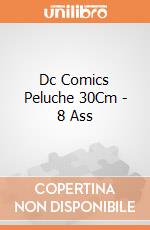 Dc Comics Peluche 30Cm - 8 Ass gioco