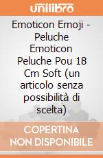 Emoticon Emoji - Peluche Emoticon Peluche Pou 18 Cm Soft (un articolo senza possibilità di scelta) gioco di Pts