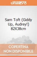 Sam Toft (Giddy Up, Audrey!) 82X38cm gioco