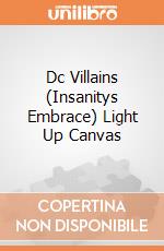 Dc Villains (Insanitys Embrace) Light Up Canvas gioco