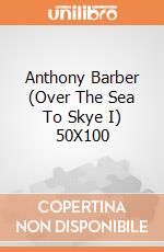 Anthony Barber (Over The Sea To Skye I) 50X100 gioco