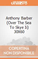 Anthony Barber (Over The Sea To Skye Ii) 30X60 gioco