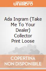 Ada Ingram (Take Me To Your Dealer) Collector Print Loose gioco