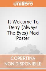 It Welcome To Derry (Always The Eyes) Maxi Poster giochi