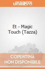 Et - Magic Touch (Tazza) gioco