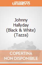 Johnny Hallyday (Black & White) (Tazza) gioco