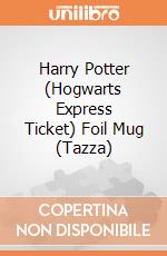 Harry Potter (Hogwarts Express Ticket) Foil Mug (Tazza) gioco