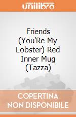 Friends (You'Re My Lobster) Red Inner Mug (Tazza) gioco