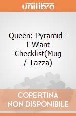 Queen: Pyramid - I Want Checklist(Mug / Tazza) giochi