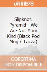 Slipknot: Pyramid - We Are Not Your Kind (Black Pod Mug / Tazza) giochi