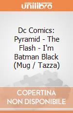 Dc Comics: Pyramid - The Flash - I'm Batman Black (Mug / Tazza) giochi
