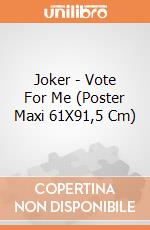 Joker - Vote For Me (Poster Maxi 61X91,5 Cm) gioco di Pyramid