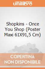 Shopkins - Once You Shop (Poster Maxi 61X91,5 Cm) gioco di Pyramid
