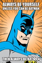 Batman - Always Be Yourself (Poster Maxi 61X91,5 Cm) giochi