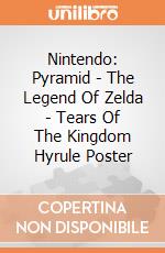 Nintendo: Pyramid - The Legend Of Zelda - Tears Of The Kingdom Hyrule Poster giochi