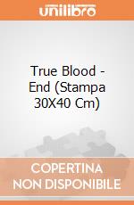 True Blood - End (Stampa 30X40 Cm) gioco di Pyramid