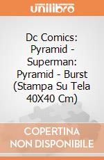 Dc Comics: Pyramid - Superman: Pyramid - Burst (Stampa Su Tela 40X40 Cm) gioco