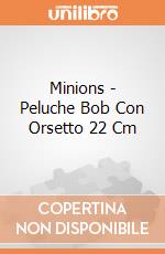 Minions - Peluche Bob Con Orsetto 22 Cm gioco