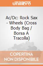 Ac/Dc: Rock Sax - Wheels (Cross Body Bag / Borsa A Tracolla) gioco di PHM