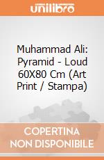 Muhammad Ali: Pyramid - Loud 60X80 Cm (Art Print / Stampa) gioco di Pyramid