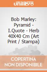 Bob Marley: Pyramid - I.Quote - Herb 40X40 Cm (Art Print / Stampa) gioco di Pyramid