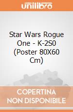 Star Wars Rogue One - K-2S0 (Poster 80X60 Cm) gioco di Pyramid