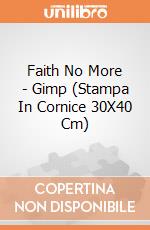 Faith No More - Gimp (Stampa In Cornice 30X40 Cm) gioco di Pyramid
