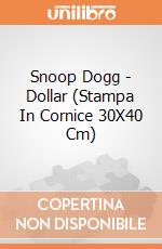 Snoop Dogg - Dollar (Stampa In Cornice 30X40 Cm) gioco di Pyramid