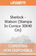 Sherlock - Watson (Stampa In Cornice 30X40 Cm) gioco di Pyramid