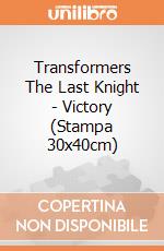 Transformers The Last Knight - Victory (Stampa 30x40cm) gioco di Pyramid
