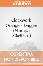 Clockwork Orange - Dagger (Stampa 30x40cm) gioco