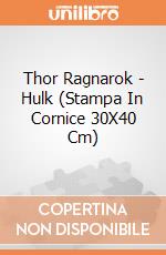 Thor Ragnarok - Hulk (Stampa In Cornice 30X40 Cm) gioco