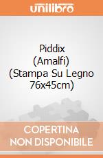 Piddix (Amalfi) (Stampa Su Legno 76x45cm) gioco