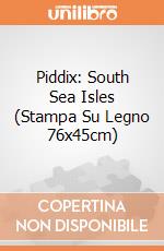 Piddix: South Sea Isles (Stampa Su Legno 76x45cm) gioco