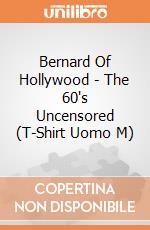 Bernard Of Hollywood - The 60's Uncensored (T-Shirt Uomo M) gioco di Bioworld