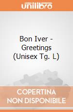 Bon Iver - Greetings (Unisex Tg. L) gioco di CID