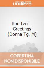 Bon Iver - Greetings (Donna Tg. M) gioco di CID