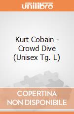 Kurt Cobain - Crowd Dive (Unisex Tg. L) gioco di CID