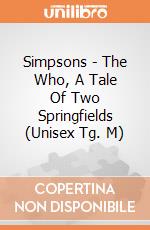 Simpsons - The Who, A Tale Of Two Springfields (Unisex Tg. M) gioco di CID