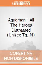 Aquaman - All The Heroes Distressed (Unisex Tg. M) gioco di CID
