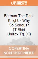 Batman The Dark Knight - Why So Serious? (T-Shirt Unisex Tg. Xl) gioco