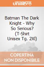 Batman The Dark Knight - Why So Serious? (T-Shirt Unisex Tg. 2Xl) gioco