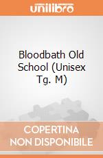 Bloodbath Old School (Unisex Tg. M) gioco di CID