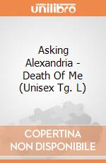 Asking Alexandria - Death Of Me (Unisex Tg. L) gioco di CID