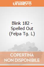 Blink 182 - Spelled Out (Felpa Tg. L) gioco di CID