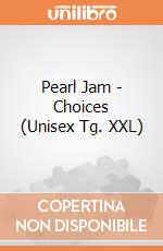 Pearl Jam - Choices (Unisex Tg. XXL) gioco di CID