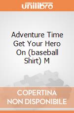 Adventure Time Get Your Hero On (baseball Shirt) M gioco di CID