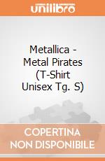 Metallica - Metal Pirates (T-Shirt Unisex Tg. S) gioco